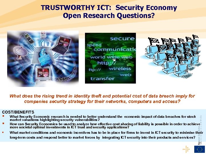 TRUSTWORTHY ICT: Security Economy Open Research Questions? What does the rising trend in identity