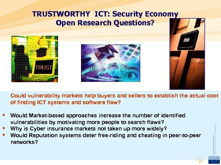 TRUSTWORTHY ICT: Security Economy Open Research Questions? Could vulnerability markets help buyers and sellers