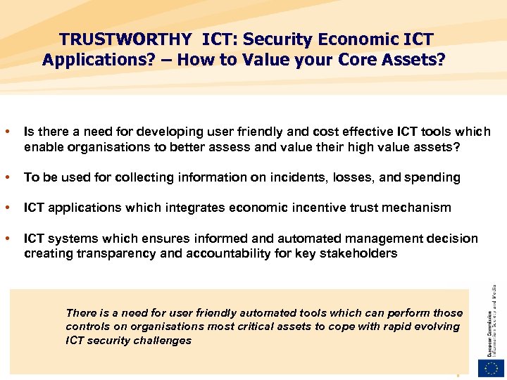 TRUSTWORTHY ICT: Security Economic ICT Applications? – How to Value your Core Assets? •