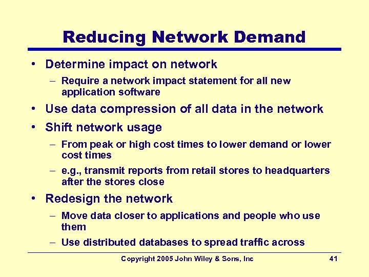 Reducing Network Demand • Determine impact on network – Require a network impact statement