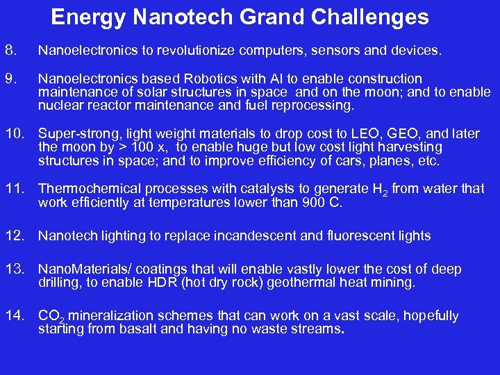 Energy Nanotech Grand Challenges 8. Nanoelectronics to revolutionize computers, sensors and devices. 9. Nanoelectronics