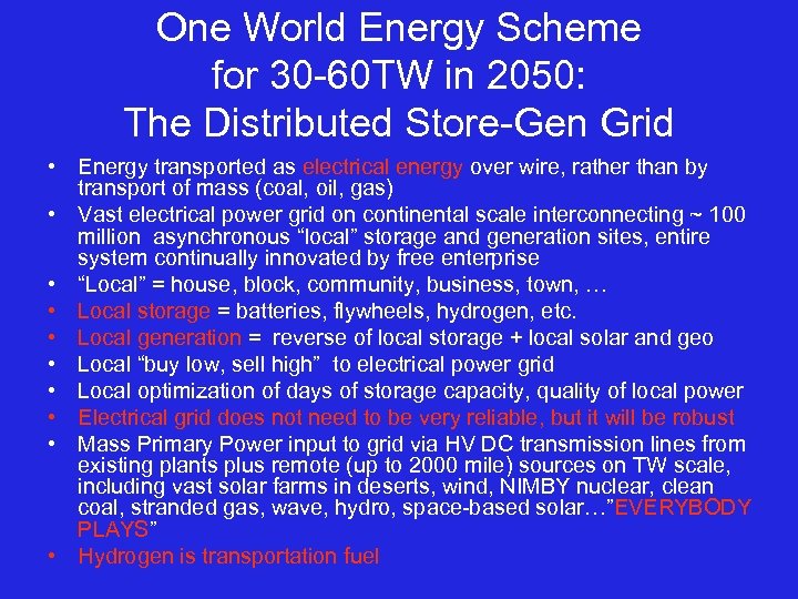 One World Energy Scheme for 30 -60 TW in 2050: The Distributed Store-Gen Grid
