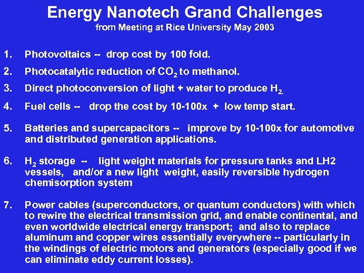 Energy Nanotech Grand Challenges from Meeting at Rice University May 2003 1. Photovoltaics --