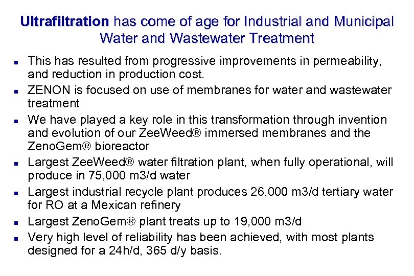 Ultrafiltration has come of age for Industrial and Municipal Water and Wastewater Treatment n