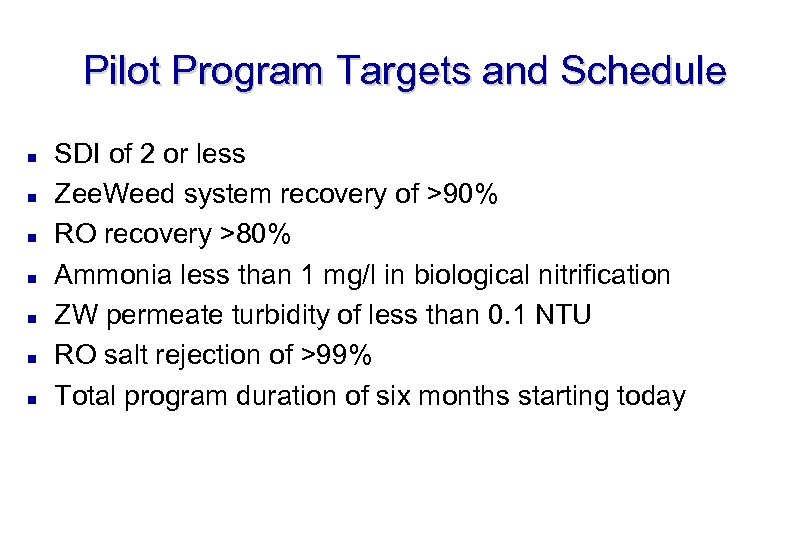 Pilot Program Targets and Schedule n n n n SDI of 2 or less