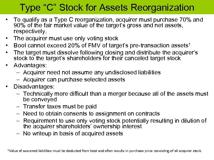 Type “C” Stock for Assets Reorganization • To qualify as a Type C reorganization,