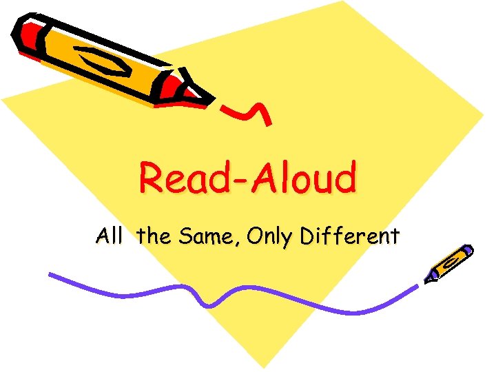 Read-Aloud All the Same, Only Different 