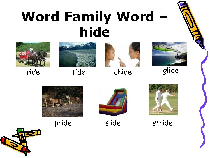 Word Family Word – hide ride tide pride chide slide glide stride 