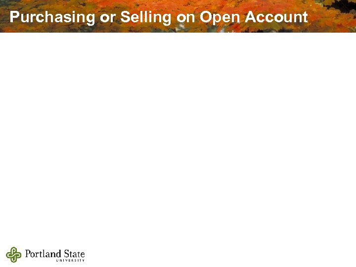 Purchasing or Selling on Open Account 