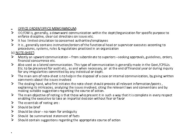 OFFICE ORDER/OFFICE MEMORANDUM: Ø OO/OM is, generally, a downward communication within the deptt/organization for