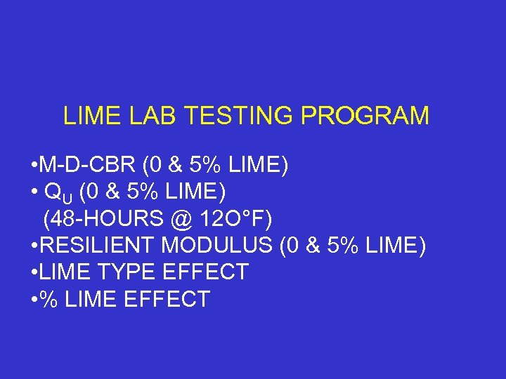 LIME LAB TESTING PROGRAM • M-D-CBR (0 & 5% LIME) • QU (0 &