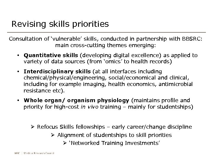 Revising skills priorities Consultation of ‘vulnerable’ skills, conducted in partnership with BBSRC: main cross-cutting