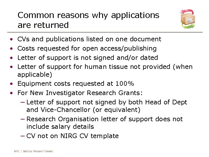 Common reasons why applications are returned • • CVs and publications listed on one