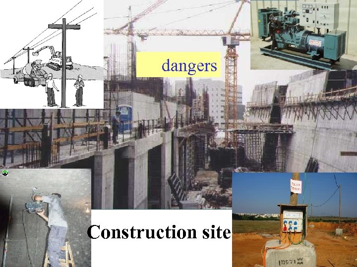 dangers Construction site 