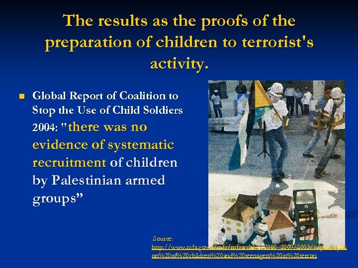 The results as the proofs of the preparation of children to terrorist's activity. n