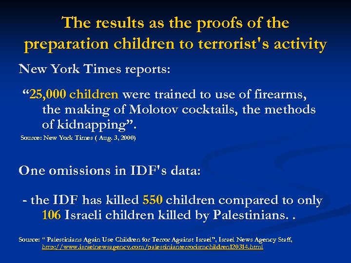 The results as the proofs of the preparation children to terrorist's activity New York