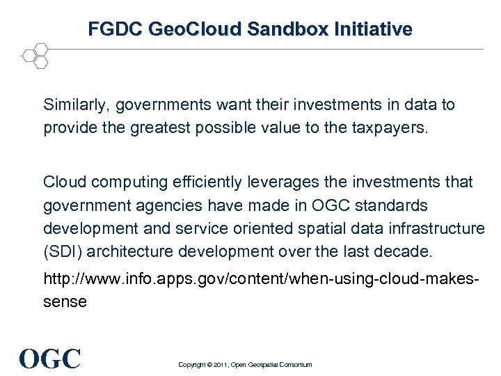 FGDC Geo. Cloud Sandbox Initiative Similarly, governments want their investments in data to provide