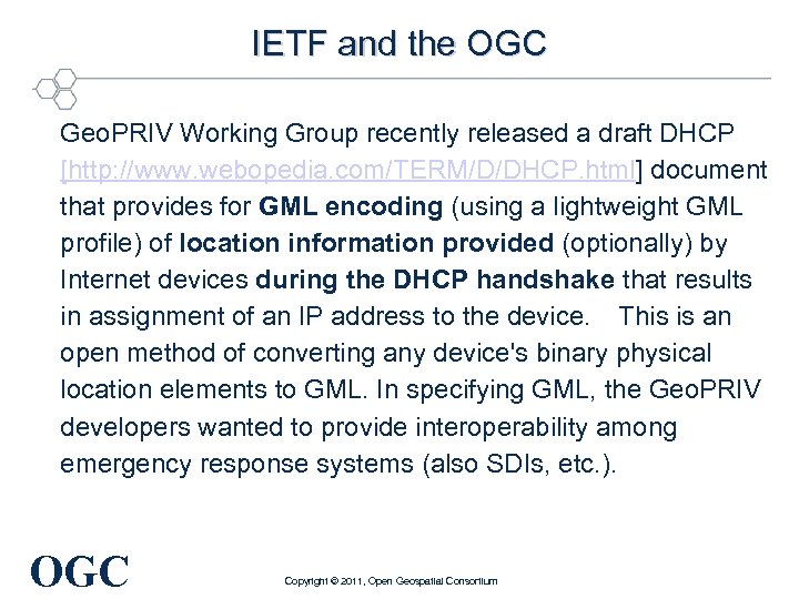 IETF and the OGC Geo. PRIV Working Group recently released a draft DHCP [http: