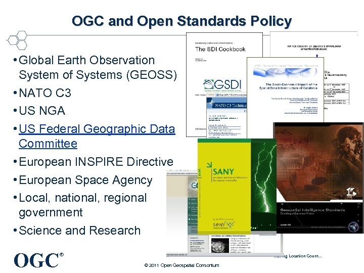 OGC and Open Standards Policy • Global Earth Observation System of Systems (GEOSS) •