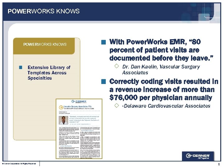 POWERWORKS KNOWS Extensive Library of Templates Across Specialties With Power. Works EMR, “ 80