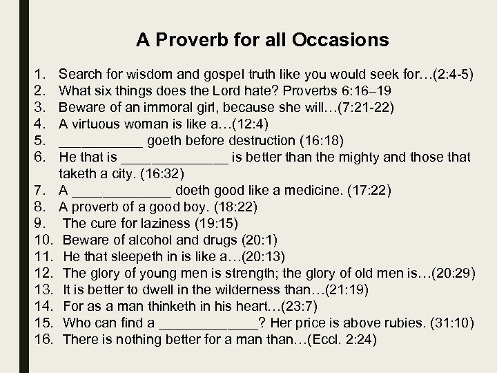 A Proverb for all Occasions 1. 2. 3. 4. 5. 6. 7. 8. 9.
