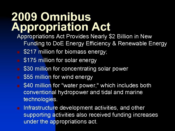 2009 Omnibus Appropriation Act Appropriations Act Provides Nearly $2 Billion in New Funding to