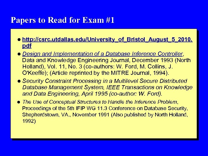 Papers to Read for Exam #1 l http: //csrc. utdallas. edu/University_of_Bristol_August_5_2010. pdf l Design