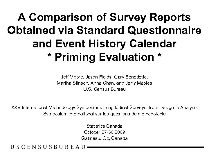 A Comparison of Survey Reports Obtained via Standard Questionnaire and Event History Calendar *