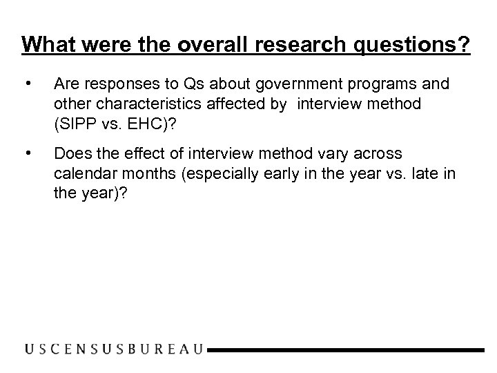 What were the overall research questions? • Are responses to Qs about government programs