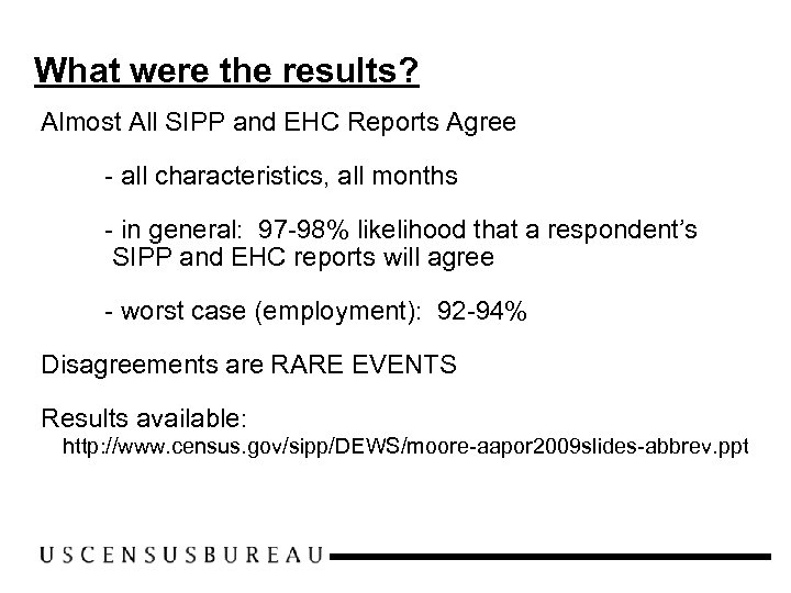 What were the results? Almost All SIPP and EHC Reports Agree - all characteristics,
