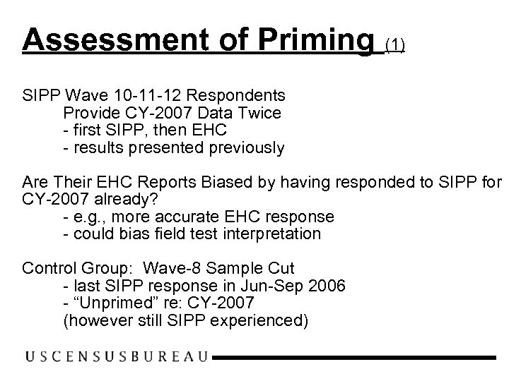 Assessment of Priming (1) SIPP Wave 10 -11 -12 Respondents Provide CY-2007 Data Twice