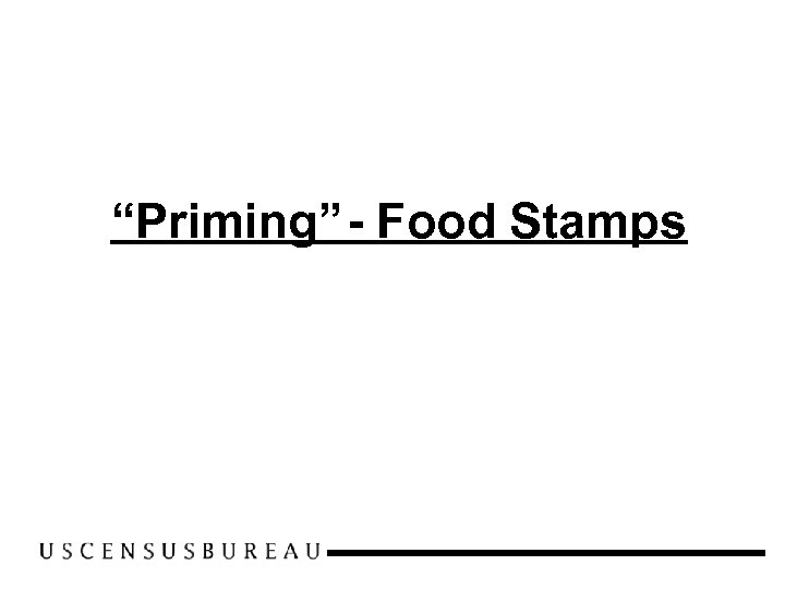 “Priming”- Food Stamps 