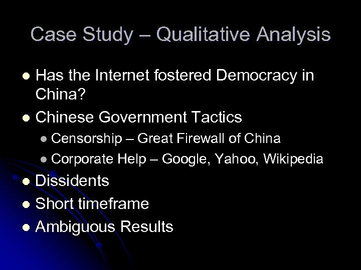 Case Study – Qualitative Analysis Has the Internet fostered Democracy in China? l Chinese
