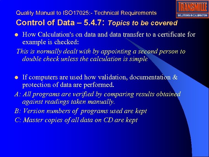 Quality Manual to ISO 17025: - Technical Requirements Control of Data – 5. 4.