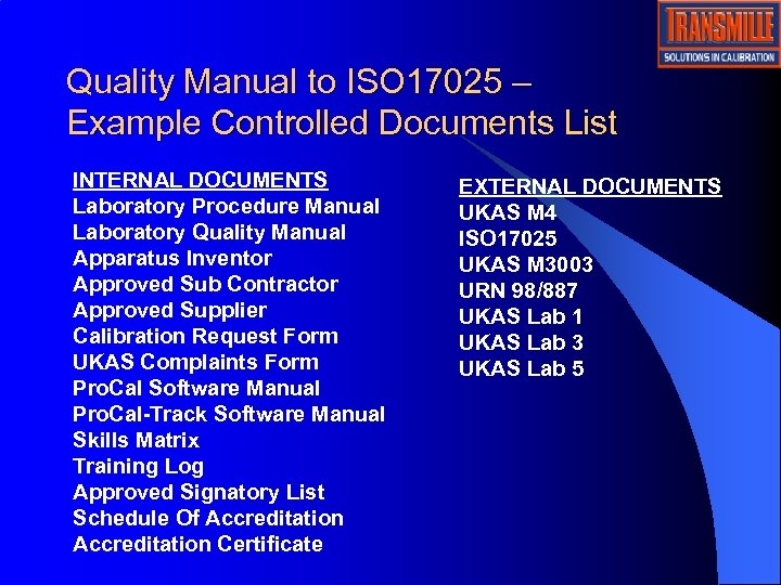 Quality Manual to ISO 17025 – Example Controlled Documents List INTERNAL DOCUMENTS Laboratory Procedure