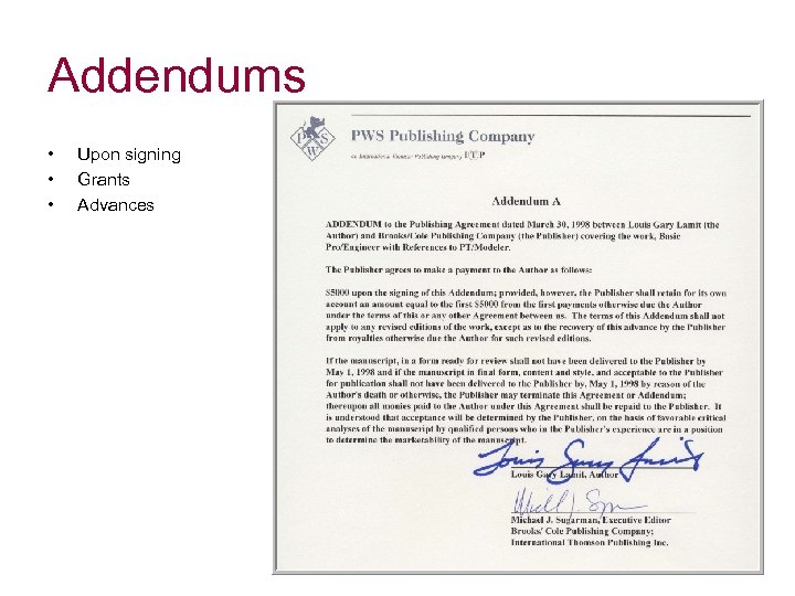 Addendums • • • Upon signing Grants Advances 