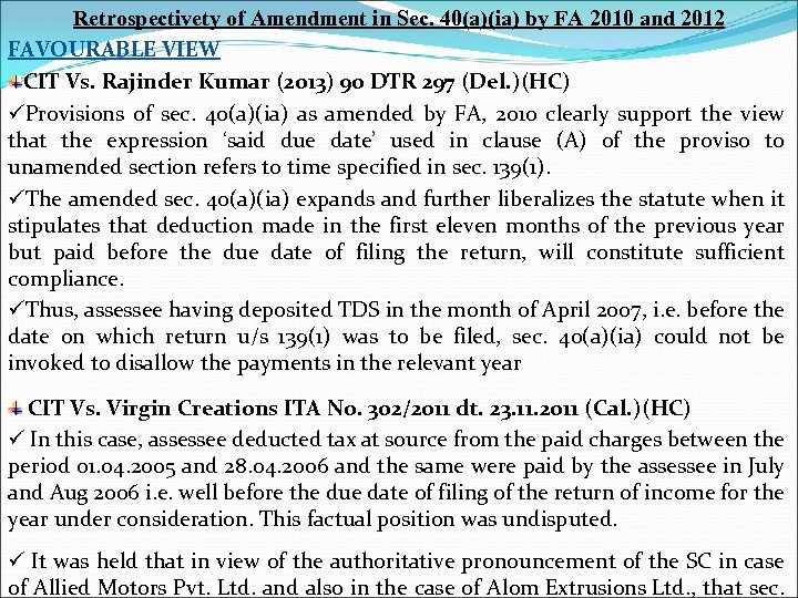Retrospectivety of Amendment in Sec. 40(a)(ia) by FA 2010 and 2012 FAVOURABLE VIEW CIT