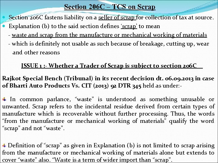 Section 206 C – TCS on Scrap Section 206 C fastens liability on a