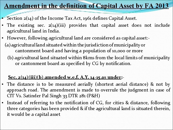 Amendment in the definition of Capital Asset by FA 2013 • Section 2(14) of