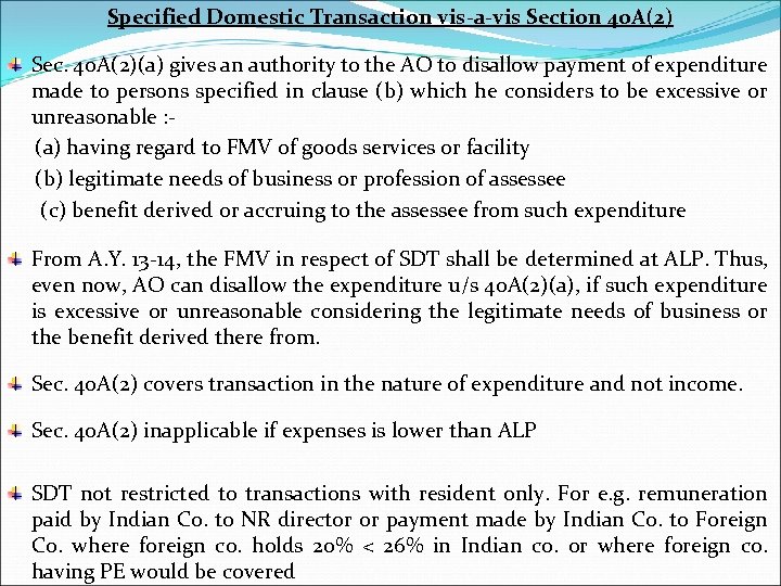 Specified Domestic Transaction vis-a-vis Section 40 A(2) Sec. 40 A(2)(a) gives an authority to