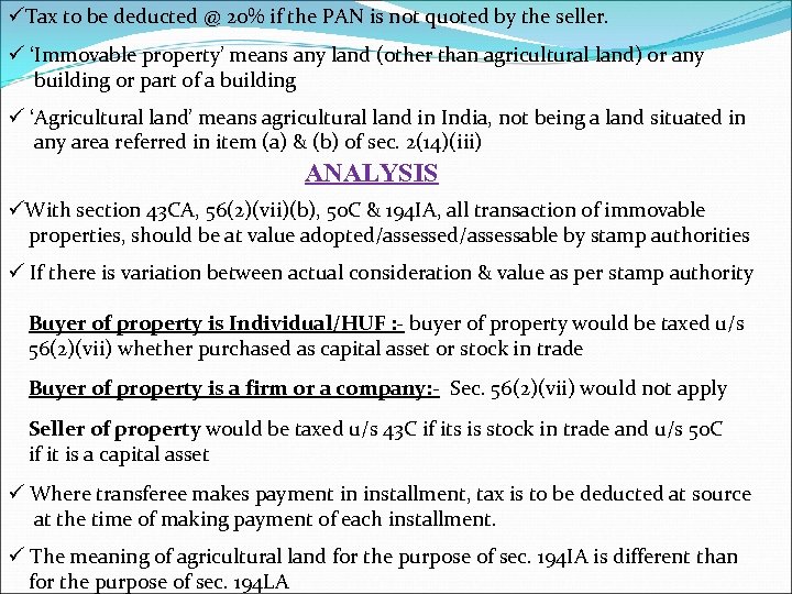 üTax to be deducted @ 20% if the PAN is not quoted by the