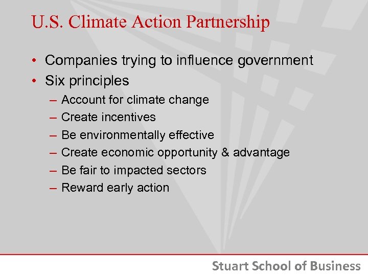 U. S. Climate Action Partnership • Companies trying to influence government • Six principles