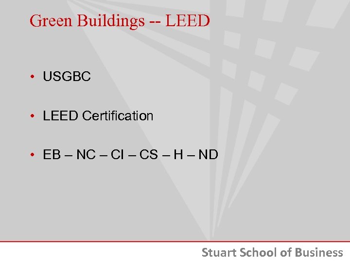 Green Buildings -- LEED • USGBC • LEED Certification • EB – NC –