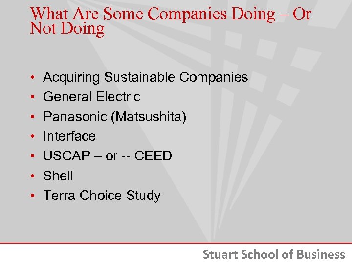 What Are Some Companies Doing – Or Not Doing • • Acquiring Sustainable Companies