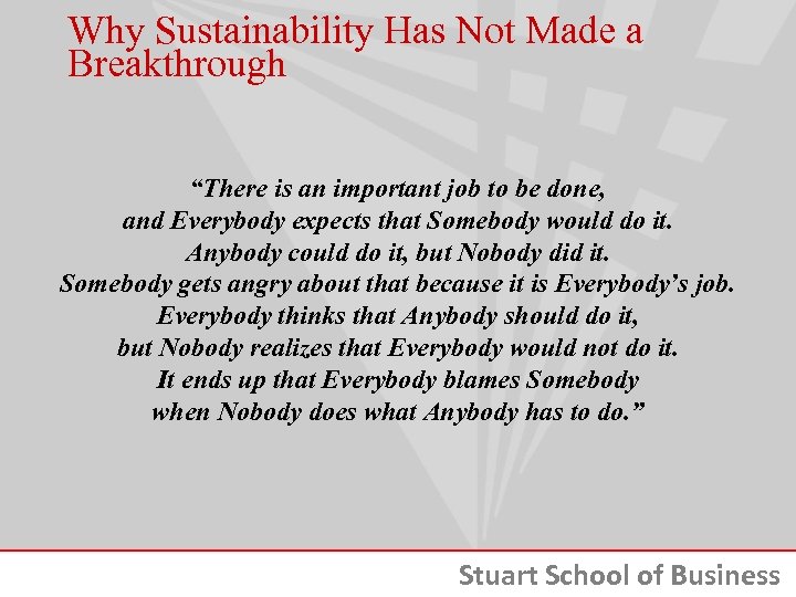 Why Sustainability Has Not Made a Breakthrough “There is an important job to be