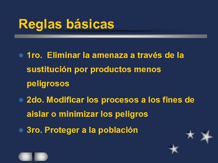 Reglas básicas l 1 ro. Eliminar la amenaza a través de la sustitución por