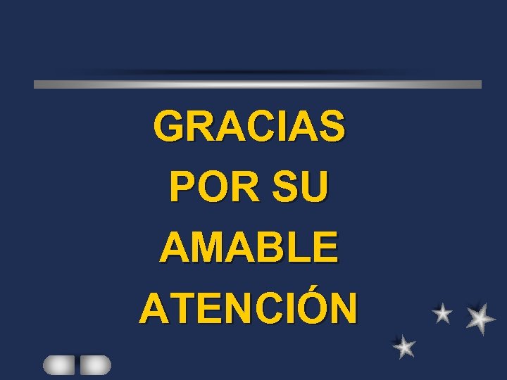GRACIAS POR SU AMABLE ATENCIÓN 