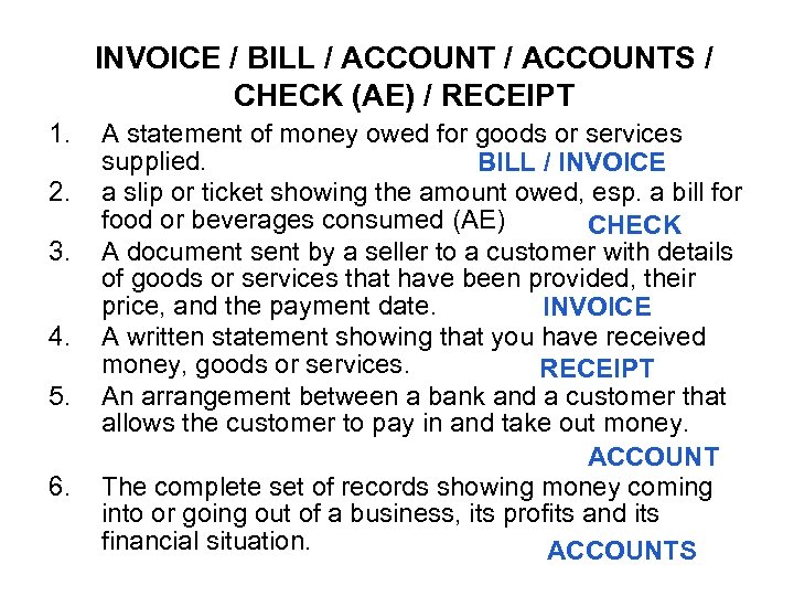 INVOICE / BILL / ACCOUNTS / CHECK (AE) / RECEIPT 1. 2. 3. 4.