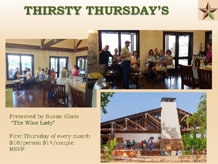 THIRSTY THURSDAY’S Presented by Susan Glass “The Wine Lady” First Thursday of every month