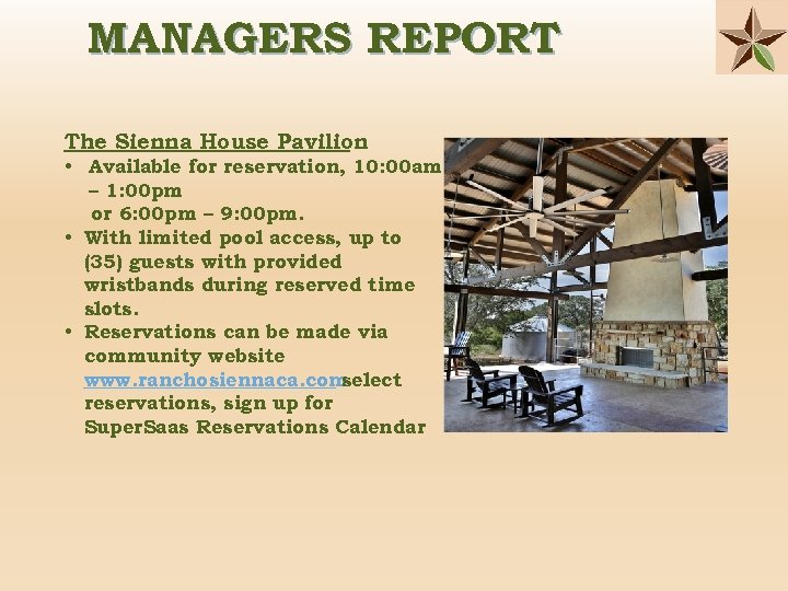 MANAGERS REPORT The Sienna House Pavilion • Available for reservation, 10: 00 am –